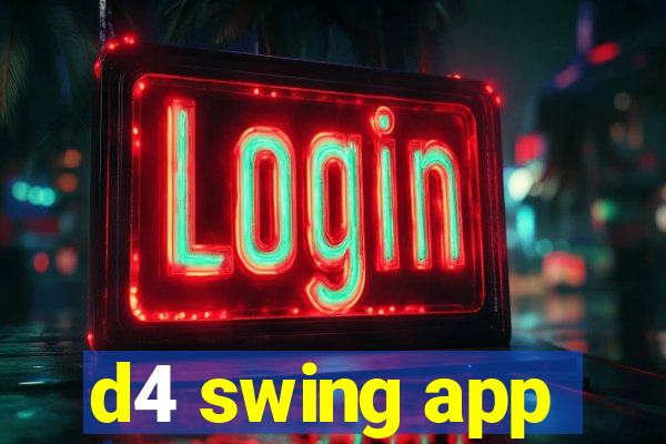 d4 swing app